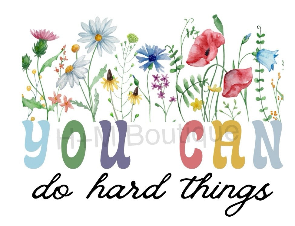 You can do hard things