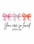 You are so loved