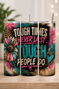 Tough times never last tough people do