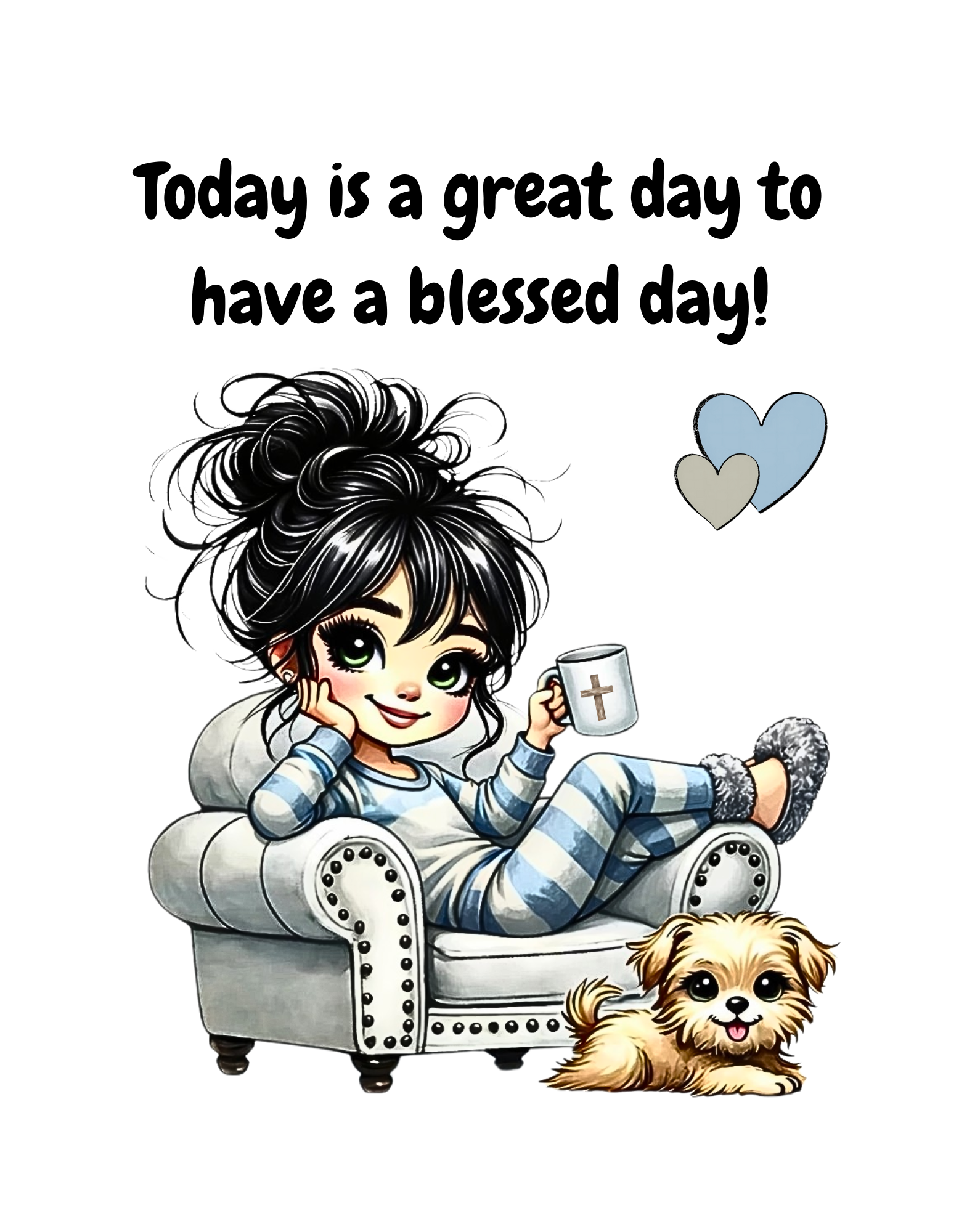Today is a great day to have a blessed day